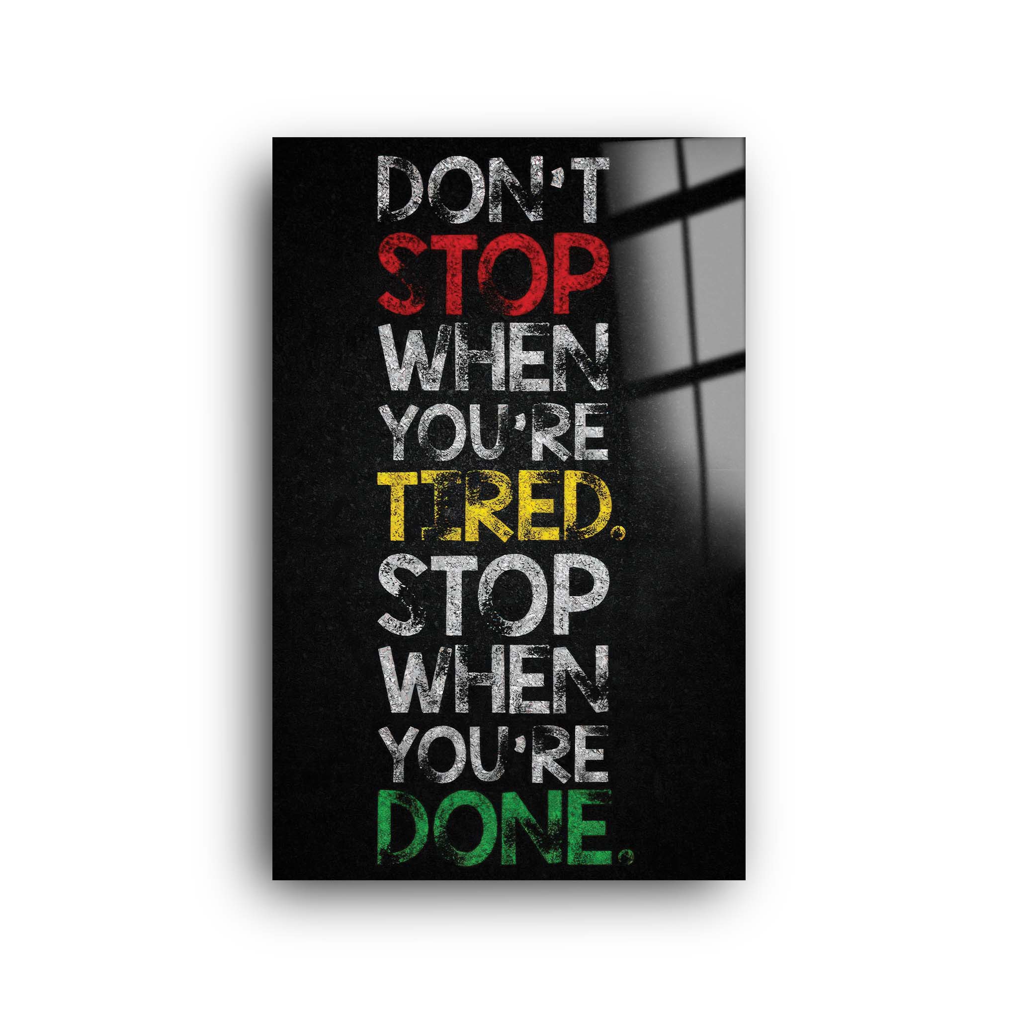 Don't Stop | Glass Wall Art